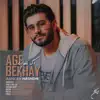 Ashkan Hashemi - Age Bekhay - Single